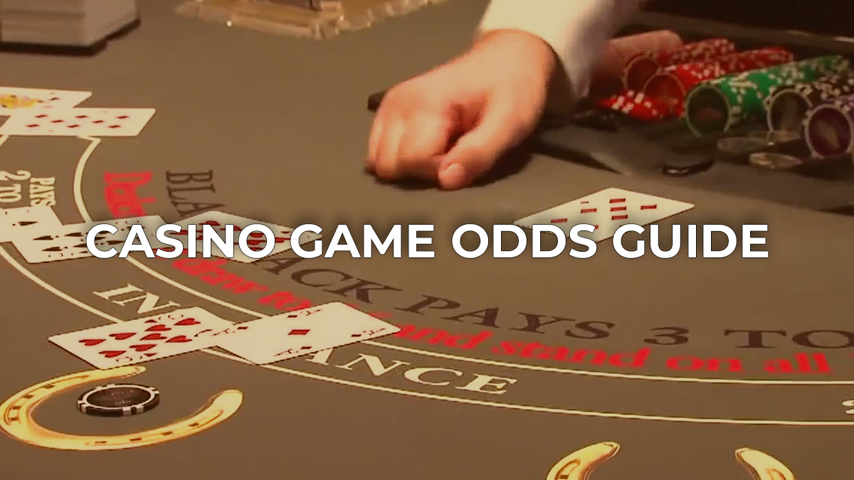 Casino Games Odds/Probability to Win